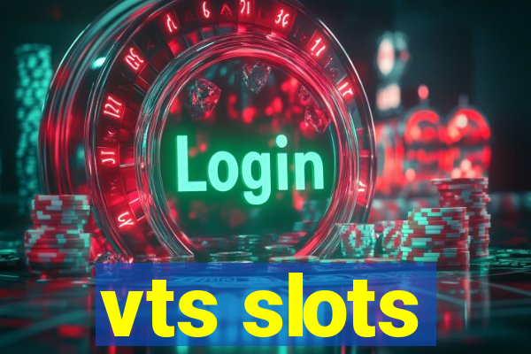 vts slots